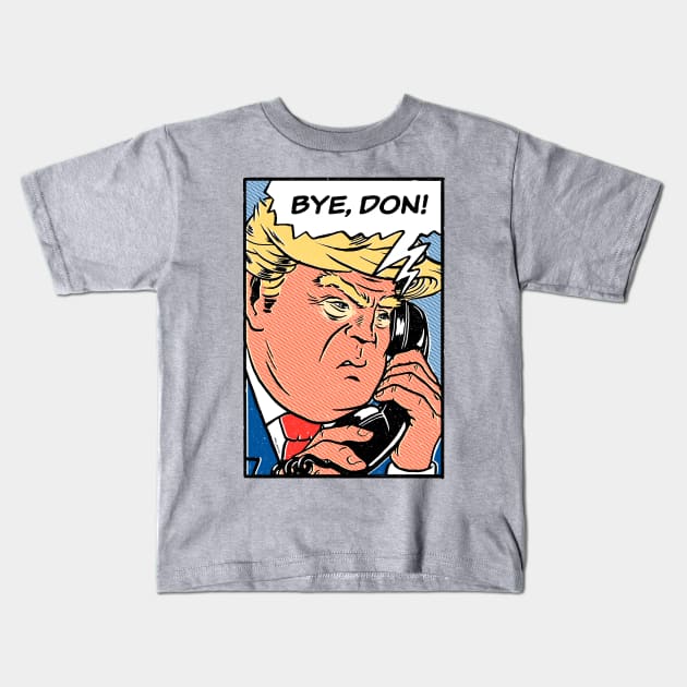 Bye Don 2020 ByeDon Funny Joe Biden Anti-Trump 2 Kids T-Shirt by vo_maria